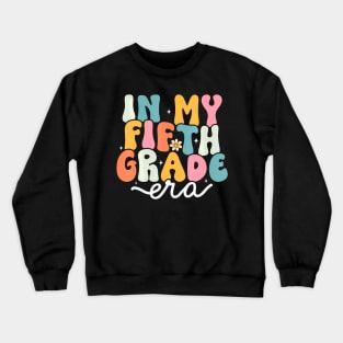 In My 5th Grade Era Groovy Fifth Grade Teacher Kids Crewneck Sweatshirt